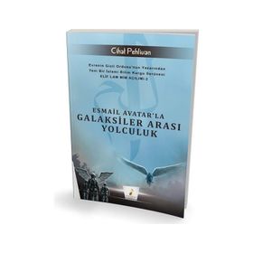 Esmail Avatar'la Galaksiler Arası Yolculuk Cihat Pehlivan