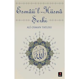 ESMAÜ-L-HÜSNA ŞERHİ - ALI OSMAN TATLISU