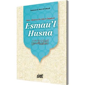 Esmau’l Hüsna - Abdulaziz B. Nasır El-Cüleyyil