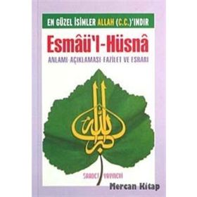ESMAÜ'L-HÜSNA ANLAMI AÇIKLAMASI FAZILETI VE ESRAR - İSMAİL AYDIN