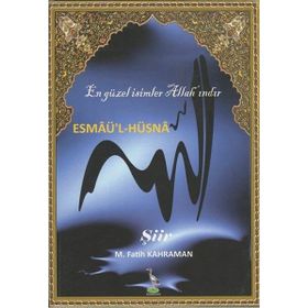Esmaü'l-Hüsna En Güzel İsimler Allah'ındır - Mehmet Fatih Kahraman