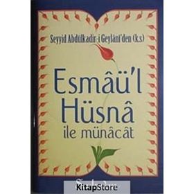 Esmaü'l Hüsna ile Münacat - Seyyid Abdülkadir Geylani