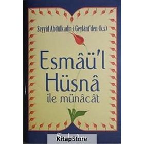 Esmaü'l Hüsna ile Münacat - Seyyid Abdülkadir Geylani