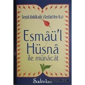 Esmaü'l Hüsna ile Münacat - Seyyid Abdülkadir Geylani