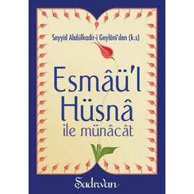 Esmaü'l Hüsna ile Münacat - Seyyid Abdülkadir Geylani
