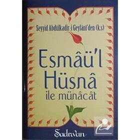 Esmaü'l Hüsna ile Münacat - Seyyid Abdülkadir Geylani