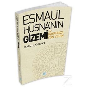 Esmaül Hüsna nın Gizemi İle Hayatınıza Yön Verin - İsmail Çorbacı