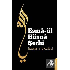 Esmaül Hüsna Şerhi - İmam-ı Gazali