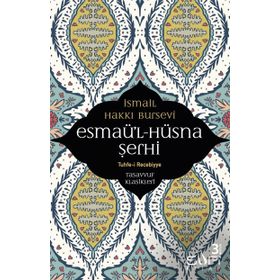 Esmaü'l Hüsna Şerhi - İsmail Hakkı
