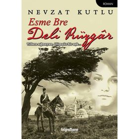 Esme Bre Deli Rüzgar - Nevzat Kutlu