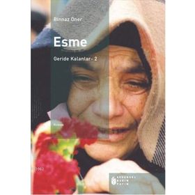 Esme - Geride Kalanlar- 2 - Binnaz Öner