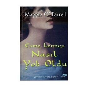 Esme Lenox Nasıl Yok Oldu - Maggie O`farrel