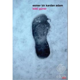 ESMER BIR KARDAN ADAM - BAKI GÜNER