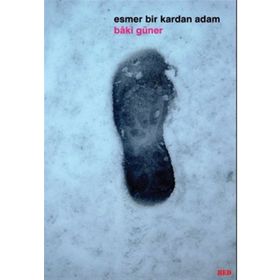 ESMER BIR KARDAN ADAM - BAKI GÜNER
