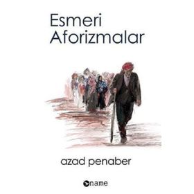Esmeri Aforizmalar - Azad Penaber