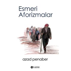 Esmeri Aforizmalar - Azad Penaber