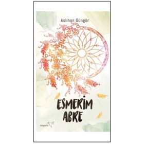 Esmerim Abre - Aslıhan Güngör
