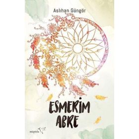 Esmerim Abre - Aslıhan Güngör