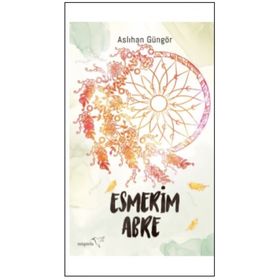 Esmerim Abre - Aslıhan Güngör