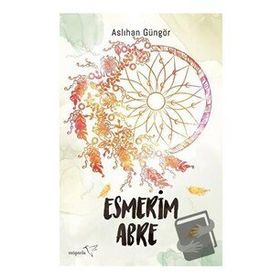 Esmerim Abre - Aslıhan Güngör