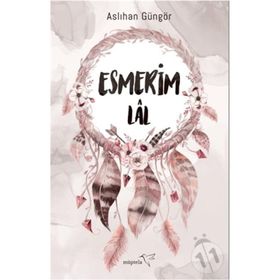 Esmerim - Lal - Aslıhan Güngör