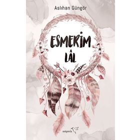 Esmerim - Lal - Aslıhan Güngör