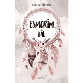 Esmerim - Lal - Aslıhan Güngör