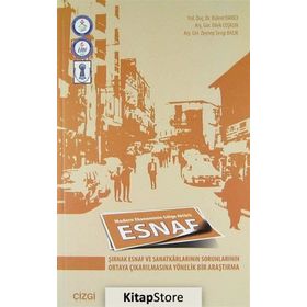 ESNAF MODERN EKONOMININ GÖLGE AKTÖRÜ - BÜLENT DARICI;DILEK COŞKUN;ZEYNEP SEVGI BALIK