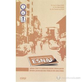 ESNAF MODERN EKONOMININ GÖLGE AKTÖRÜ - BÜLENT DARICI;DILEK COŞKUN;ZEYNEP SEVGI BALIK