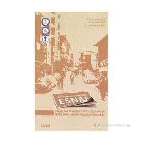 ESNAF MODERN EKONOMININ GÖLGE AKTÖRÜ - BÜLENT DARICI;DILEK COŞKUN;ZEYNEP SEVGI BALIK