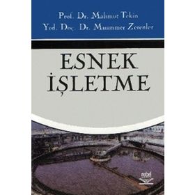 Esnek İşletme - Mahmut Tekin Dr. Muammer Zerenler