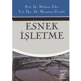 Esnek İşletme - Mahmut Tekin Dr. Muammer Zerenler