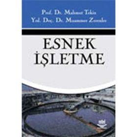 Esnek İşletme - Mahmut Tekin Dr. Muammer Zerenler