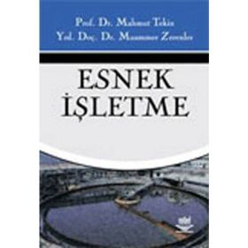 Esnek İşletme - Mahmut Tekin Dr. Muammer Zerenler