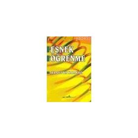 ESNEK ÖĞRENME - ŞERAFETTİN KARAKAYA