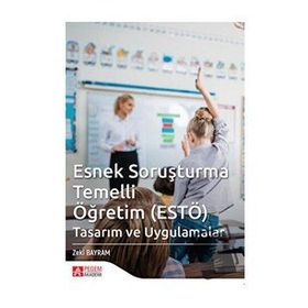 Esnek Soruşturma Temelli Öğretim ESTÖ - Pegem Akademi Yayıncılık
