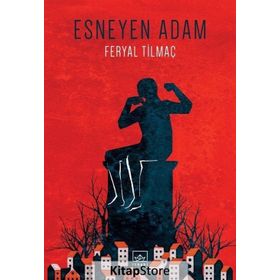 ESNEYEN ADAM - FERYAL TILMAÇ