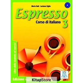 ESPRESSO 3 (CORSO DI İTALIANO) - LUCIANA ZIGLIO;MARIA BALI