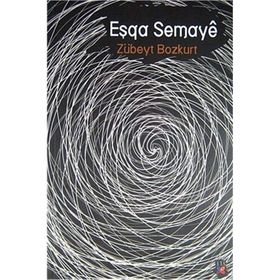 EŞQA SEMAYE - ZÜBEYT BOZKURT