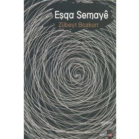 EŞQA SEMAYE - ZÜBEYT BOZKURT