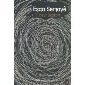EŞQA SEMAYE - ZÜBEYT BOZKURT