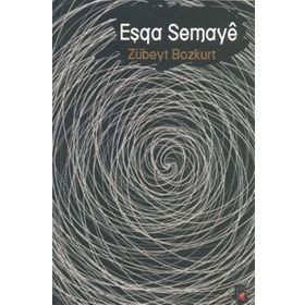 EŞQA SEMAYE - ZÜBEYT BOZKURT