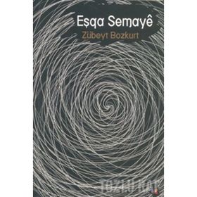 EŞQA SEMAYE - ZÜBEYT BOZKURT