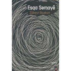 EŞQA SEMAYE - ZÜBEYT BOZKURT