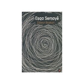 EŞQA SEMAYE - ZÜBEYT BOZKURT