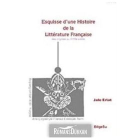 Esquisse D'une Histoire De La Litterature Française / Des origines au 18e Siecle