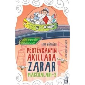 Esra Ağaoğlu İlk Genç Timaş Geleceğe Yolculuk - Pertevcan'ın Akıllara Zarar Maceraları 2