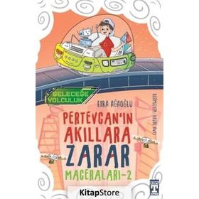 Esra Ağaoğlu İlk Genç Timaş Geleceğe Yolculuk - Pertevcan'ın Akıllara Zarar Maceraları 2