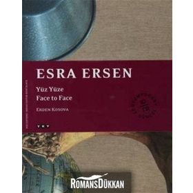 ESRA ERSEN YÜZ YÜZE - FACE TO FACE - ERDEN KOSOVA