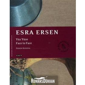 ESRA ERSEN YÜZ YÜZE - FACE TO FACE - ERDEN KOSOVA